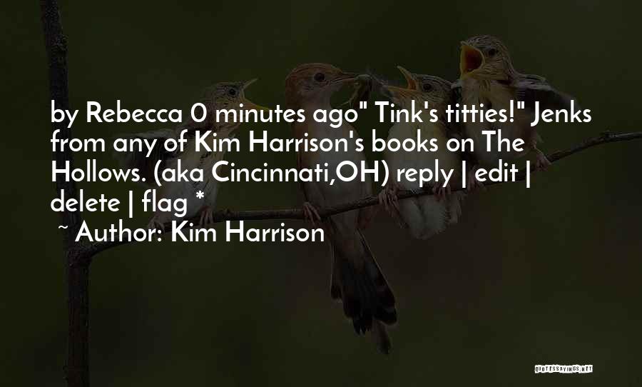 Kim Harrison Quotes: By Rebecca