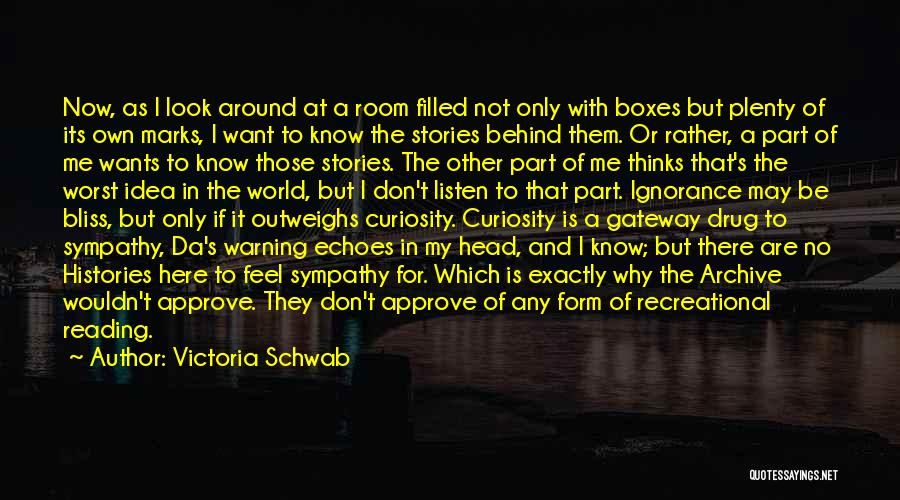 Victoria Schwab Quotes: Now, As I Look Around At A Room Filled Not Only With Boxes But Plenty Of Its Own Marks, I