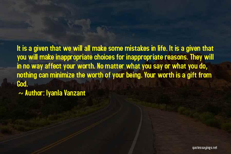 Iyanla Vanzant Quotes: It Is A Given That We Will All Make Some Mistakes In Life. It Is A Given That You Will