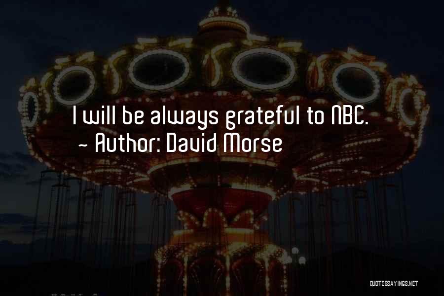 David Morse Quotes: I Will Be Always Grateful To Nbc.