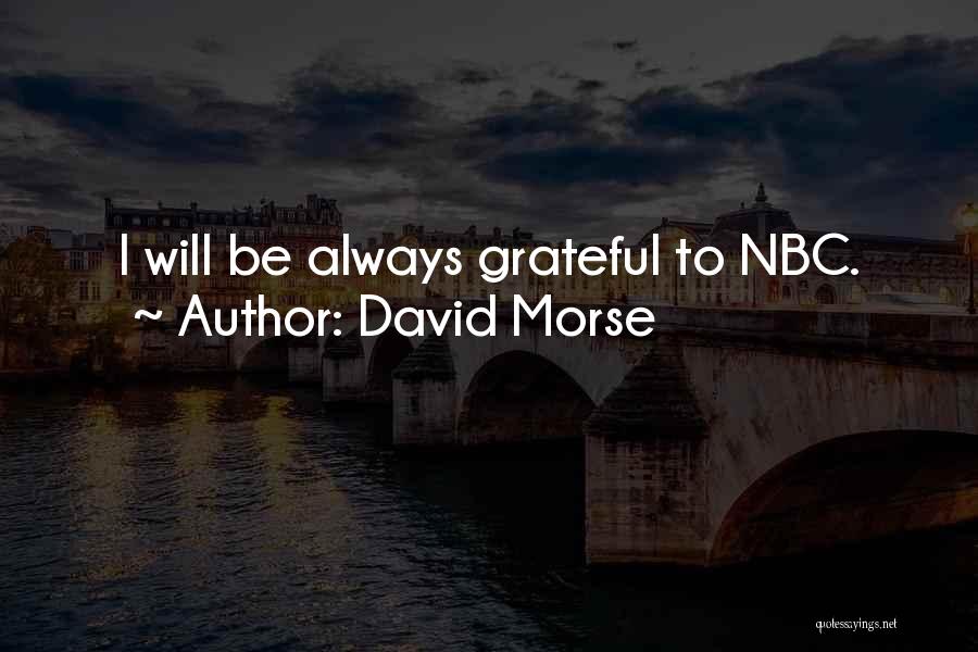 David Morse Quotes: I Will Be Always Grateful To Nbc.