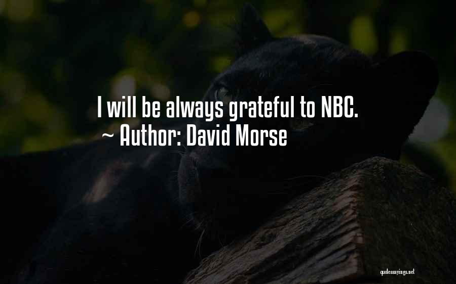 David Morse Quotes: I Will Be Always Grateful To Nbc.