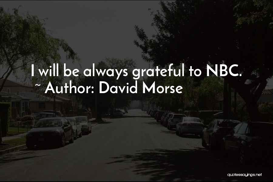 David Morse Quotes: I Will Be Always Grateful To Nbc.