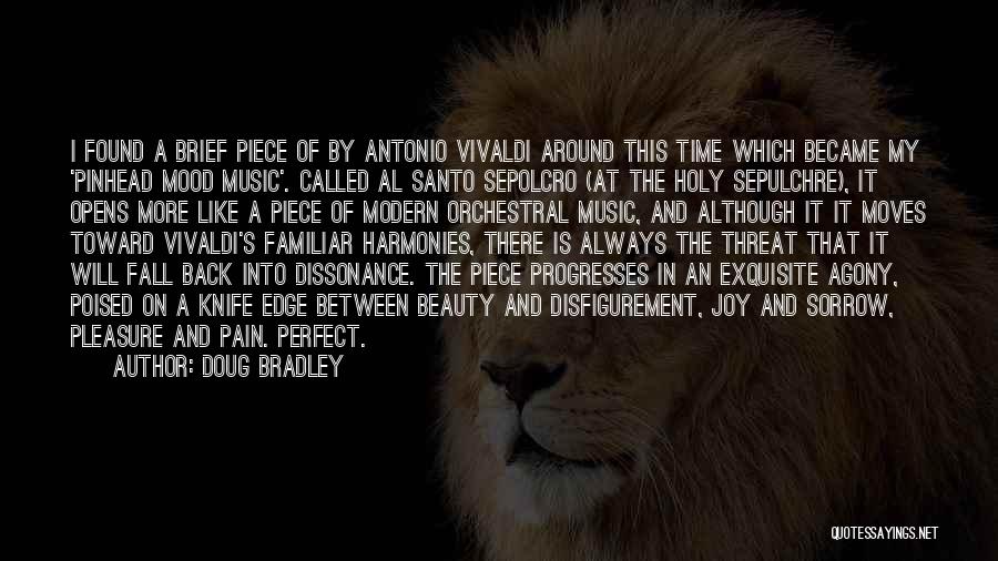 Doug Bradley Quotes: I Found A Brief Piece Of By Antonio Vivaldi Around This Time Which Became My 'pinhead Mood Music'. Called Al