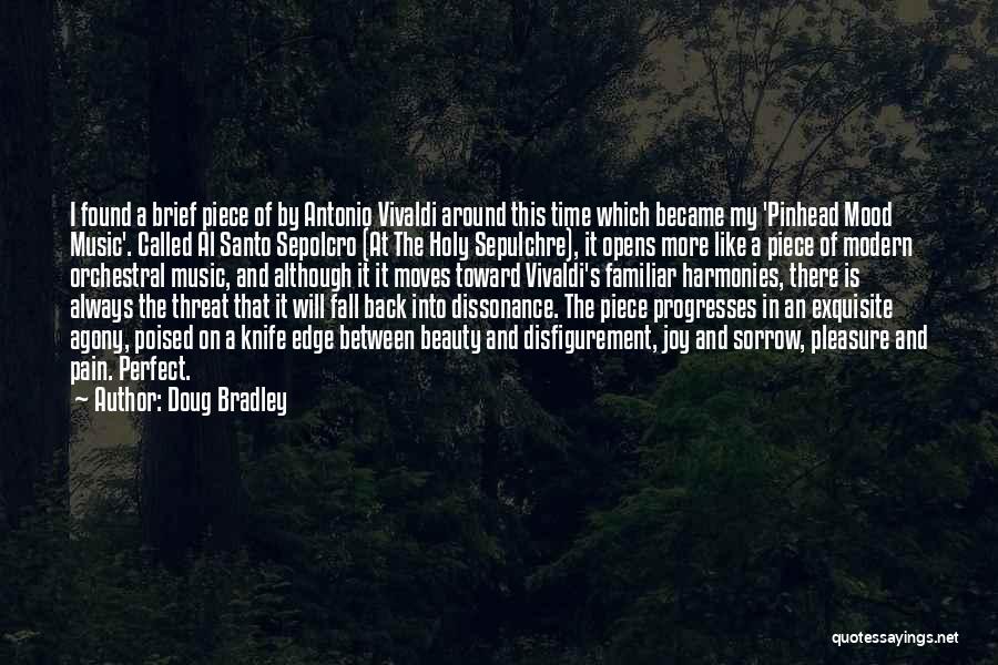 Doug Bradley Quotes: I Found A Brief Piece Of By Antonio Vivaldi Around This Time Which Became My 'pinhead Mood Music'. Called Al