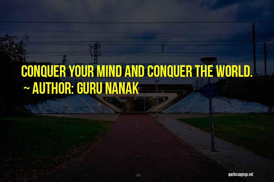 Guru Nanak Quotes: Conquer Your Mind And Conquer The World.