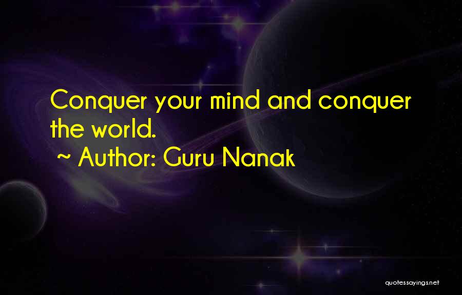 Guru Nanak Quotes: Conquer Your Mind And Conquer The World.