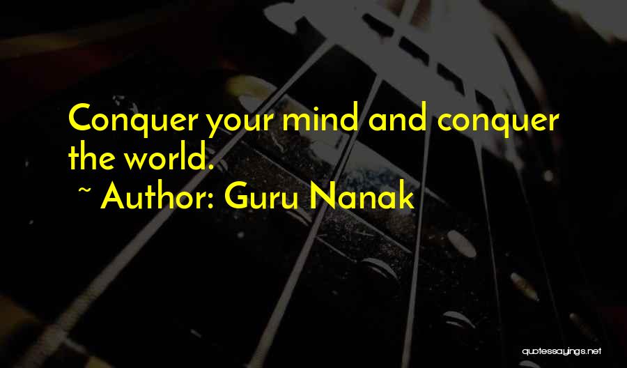 Guru Nanak Quotes: Conquer Your Mind And Conquer The World.