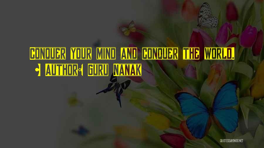 Guru Nanak Quotes: Conquer Your Mind And Conquer The World.