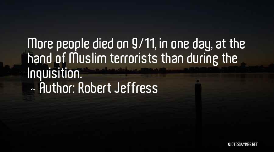 Robert Jeffress Quotes: More People Died On 9/11, In One Day, At The Hand Of Muslim Terrorists Than During The Inquisition.