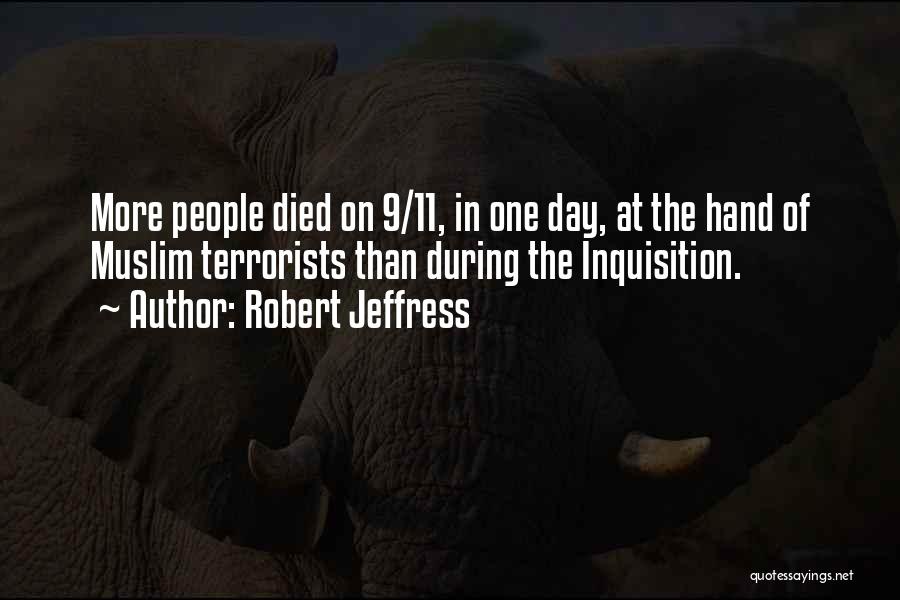 Robert Jeffress Quotes: More People Died On 9/11, In One Day, At The Hand Of Muslim Terrorists Than During The Inquisition.