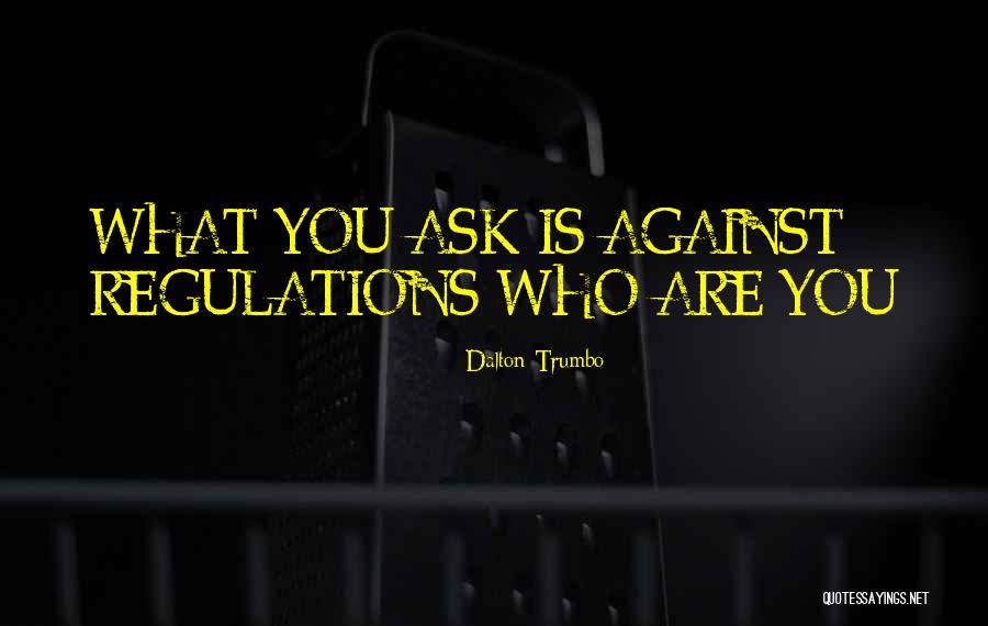 128a Toner Quotes By Dalton Trumbo 128a Toner Quotes By Dalton Trumbo
