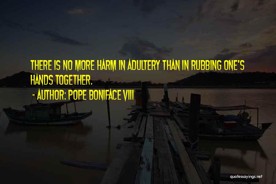 128kb Ram Quotes By Pope Boniface VIII