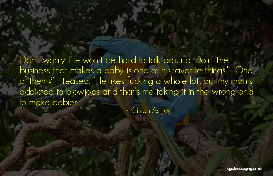 128kb To Bytes Quotes By Kristen Ashley 128kb To Bytes Quotes By Kristen Ashley