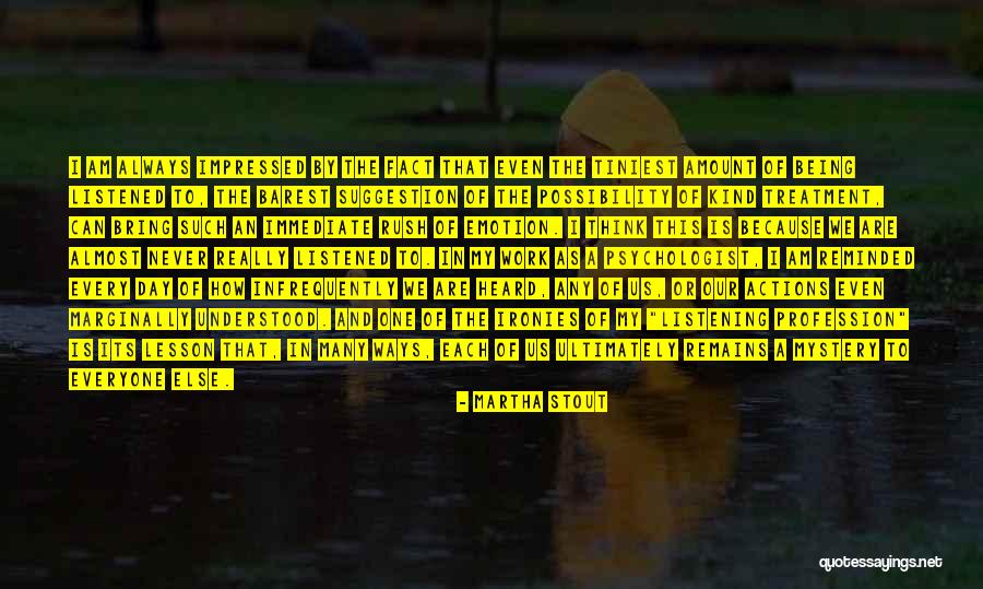 128kb To Bytes Quotes By Martha Stout 128kb To Bytes Quotes By Martha Stout