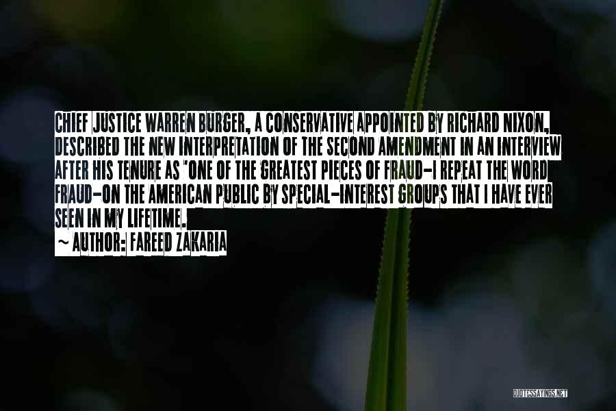 Fareed Zakaria Quotes: Chief Justice Warren Burger, A Conservative Appointed By Richard Nixon, Described The New Interpretation Of The Second Amendment In An