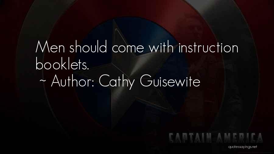 Cathy Guisewite Quotes: Men Should Come With Instruction Booklets.