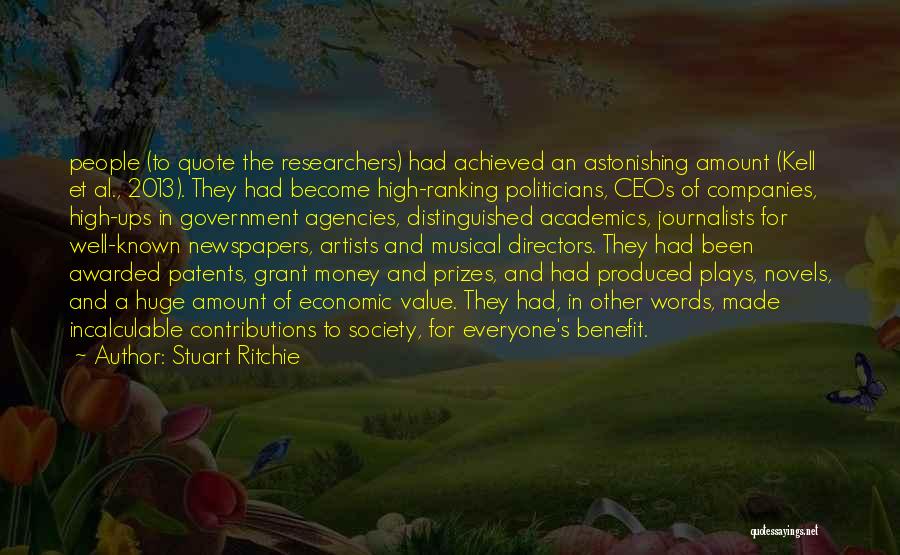 Stuart Ritchie Quotes: People (to Quote The Researchers) Had Achieved An Astonishing Amount (kell Et Al., 2013). They Had Become High-ranking Politicians, Ceos