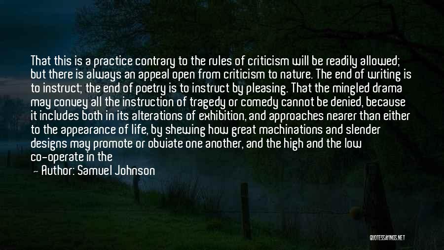 Samuel Johnson Quotes: That This Is A Practice Contrary To The Rules Of Criticism Will Be Readily Allowed; But There Is Always An