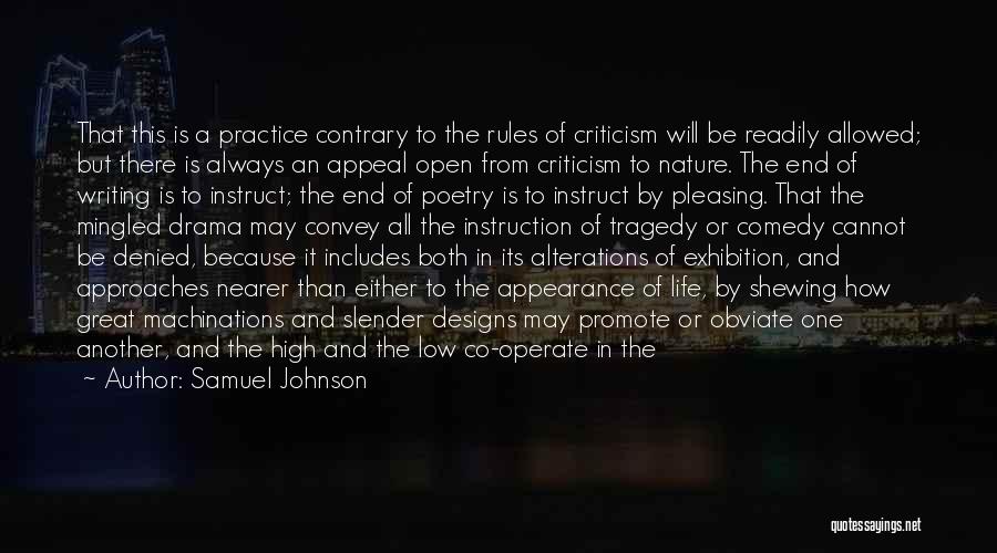 Samuel Johnson Quotes: That This Is A Practice Contrary To The Rules Of Criticism Will Be Readily Allowed; But There Is Always An