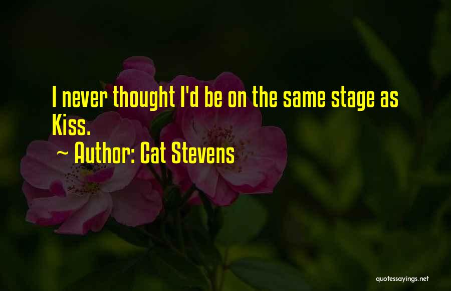 Cat Stevens Quotes: I Never Thought I'd Be On The Same Stage As Kiss.