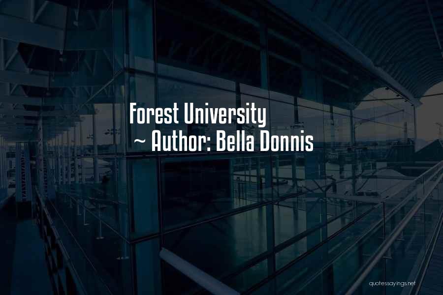 Bella Donnis Quotes: Forest University