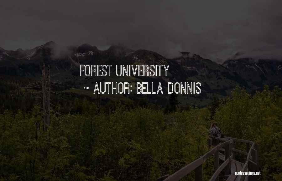 Bella Donnis Quotes: Forest University