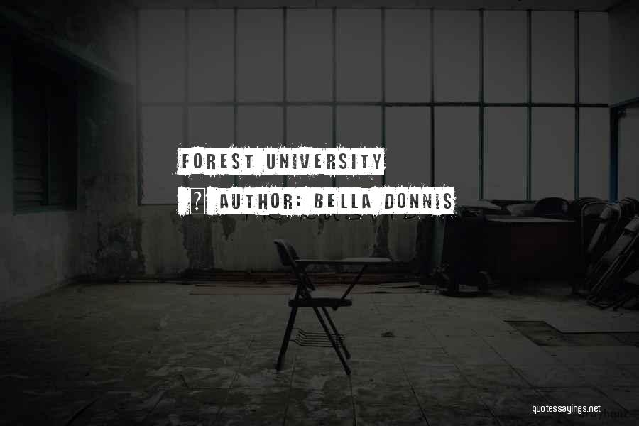 Bella Donnis Quotes: Forest University