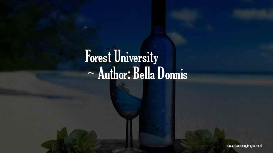Bella Donnis Quotes: Forest University