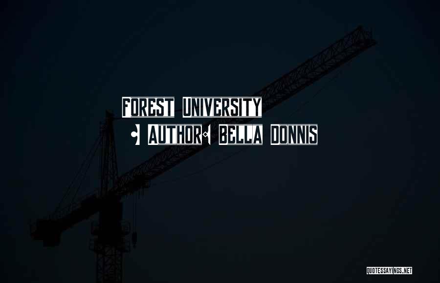 Bella Donnis Quotes: Forest University