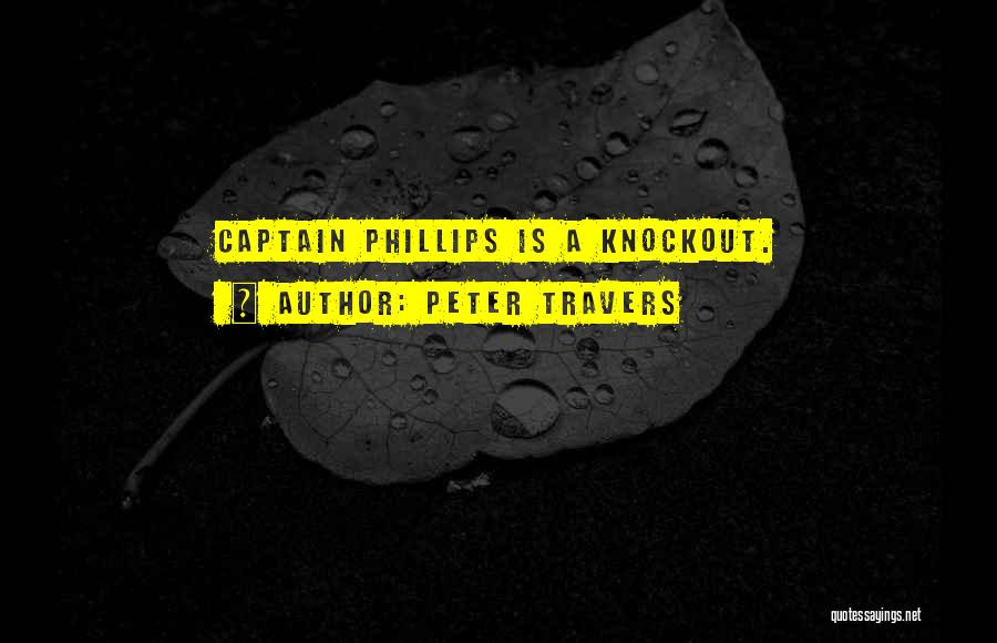 Peter Travers Quotes: Captain Phillips Is A Knockout.