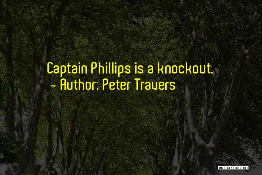 Peter Travers Quotes: Captain Phillips Is A Knockout.