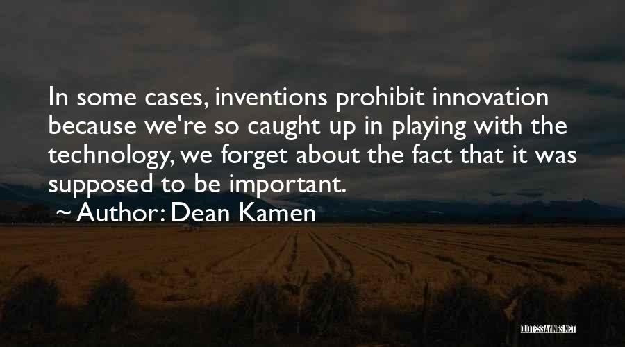 12hea61 Quotes By Dean Kamen