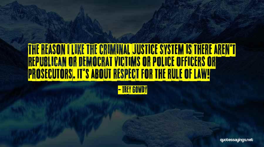 12society Quotes By Trey Gowdy 12society Quotes By Trey Gowdy