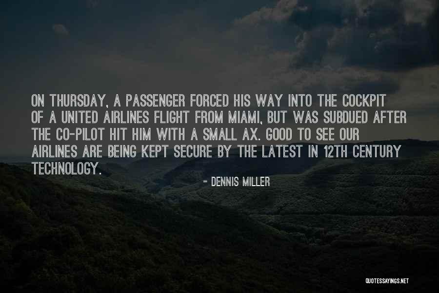 12th Century Quotes By Dennis Miller 12th Century Quotes By Dennis Miller