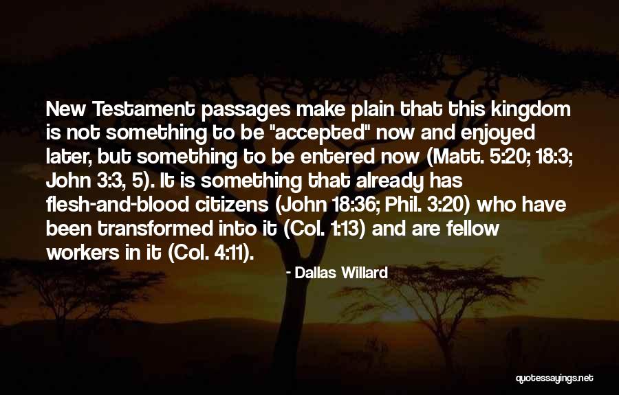13 13 18 Quotes By Dallas Willard 13 13 18 Quotes By Dallas Willard