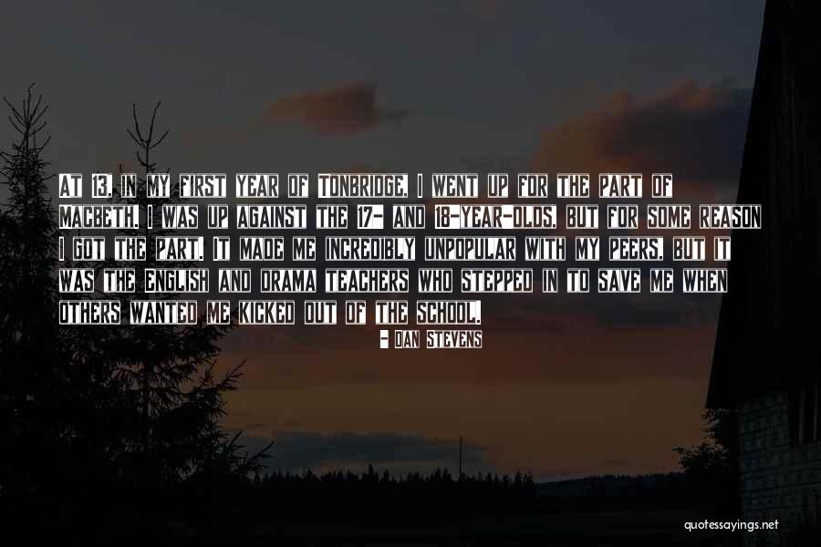 13 13 18 Quotes By Dan Stevens 13 13 18 Quotes By Dan Stevens