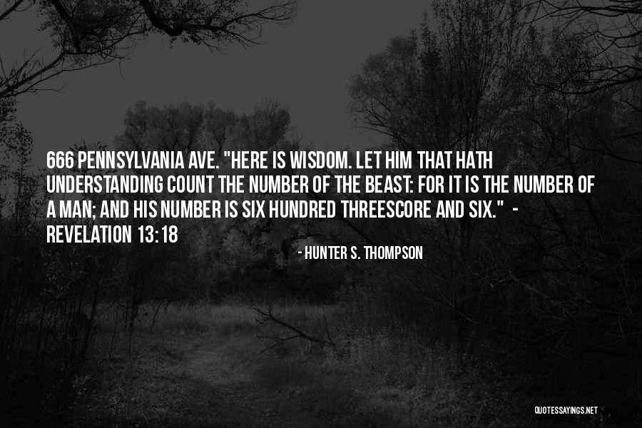 13 13 18 Quotes By Hunter S. Thompson 13 13 18 Quotes By Hunter S. Thompson