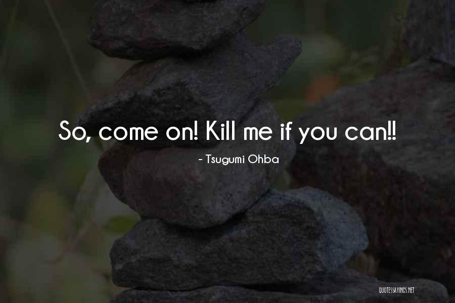 13 Birthday Quotes By Tsugumi Ohba 13 Birthday Quotes By Tsugumi Ohba