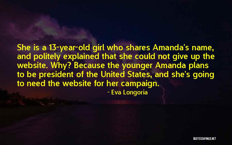 13 Year Old Quotes By Eva Longoria