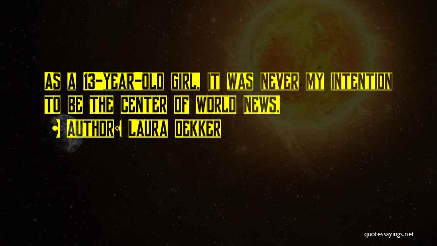 13 Year Old Quotes By Laura Dekker