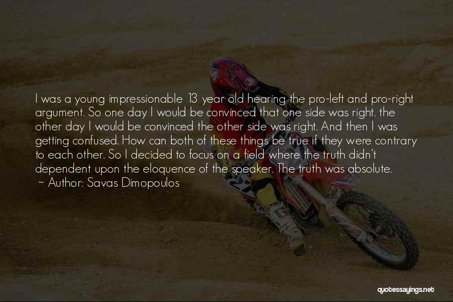 13 Year Old Quotes By Savas Dimopoulos