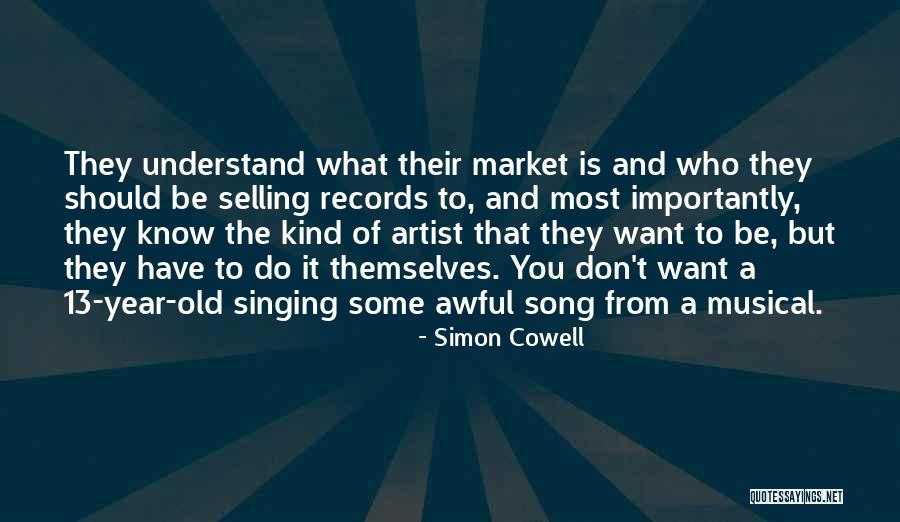 13 Year Old Quotes By Simon Cowell