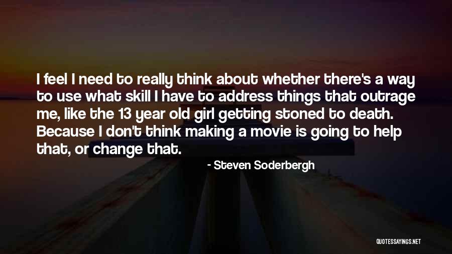 13 Year Old Quotes By Steven Soderbergh