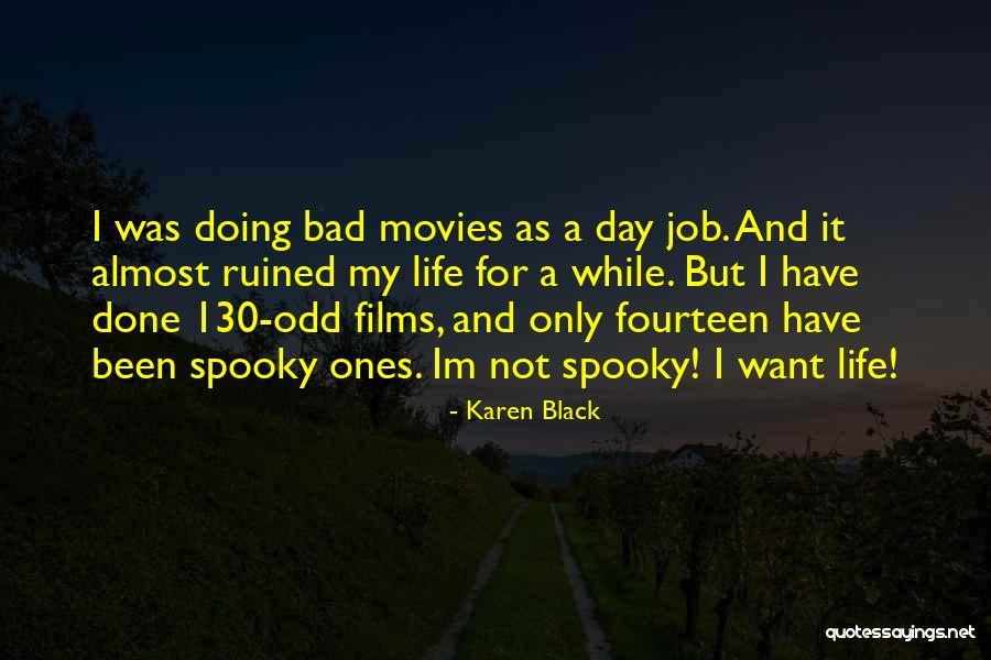 130 Quotes By Karen Black 130 Quotes By Karen Black