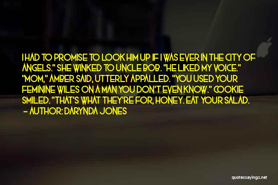 Darynda Jones Quotes: I Had To Promise To Look Him Up If I Was Ever In The City Of Angels. She Winked To