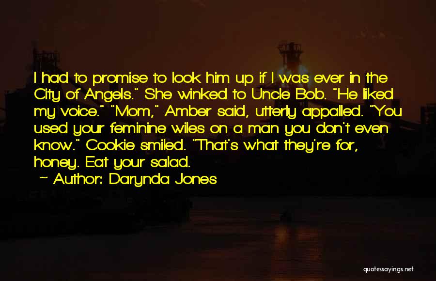 Darynda Jones Quotes: I Had To Promise To Look Him Up If I Was Ever In The City Of Angels. She Winked To