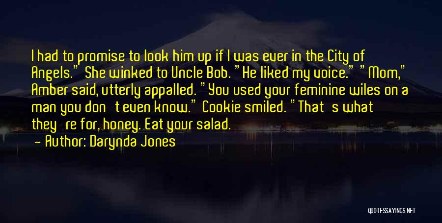 Darynda Jones Quotes: I Had To Promise To Look Him Up If I Was Ever In The City Of Angels. She Winked To