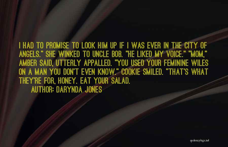 Darynda Jones Quotes: I Had To Promise To Look Him Up If I Was Ever In The City Of Angels. She Winked To