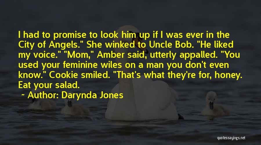 Darynda Jones Quotes: I Had To Promise To Look Him Up If I Was Ever In The City Of Angels. She Winked To